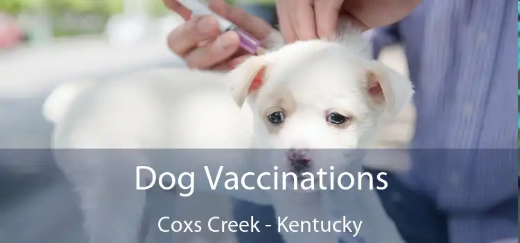 Dog Vaccinations Coxs Creek - Kentucky
