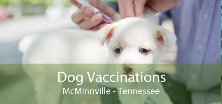 Dog Vaccinations McMinnville - Tennessee