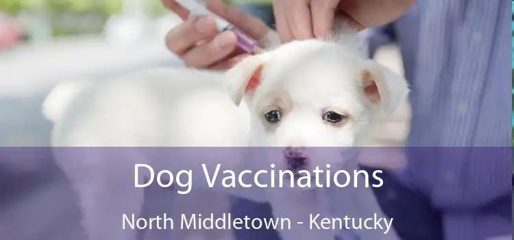 Dog Vaccinations North Middletown - Kentucky