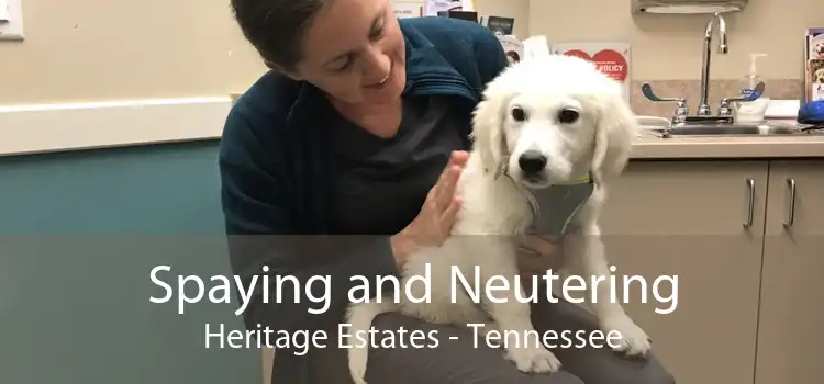 Spaying and Neutering Heritage Estates - Tennessee